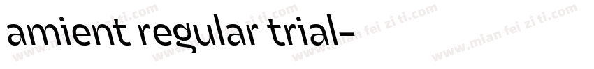 amient regular trial字体转换